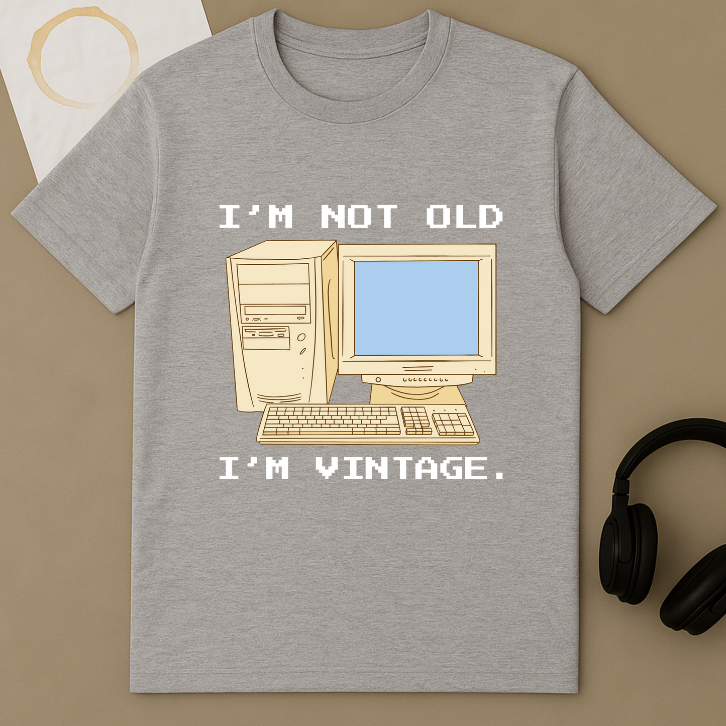 I'm Not Old, I'm Vintage