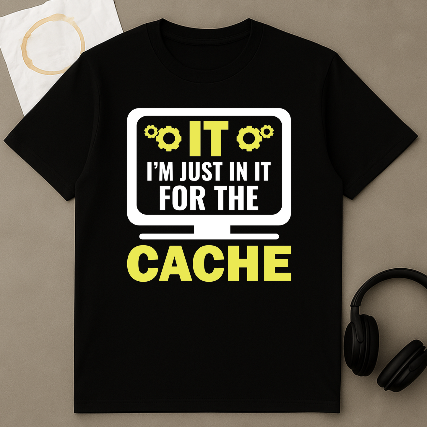I'm Just In It For The Cache