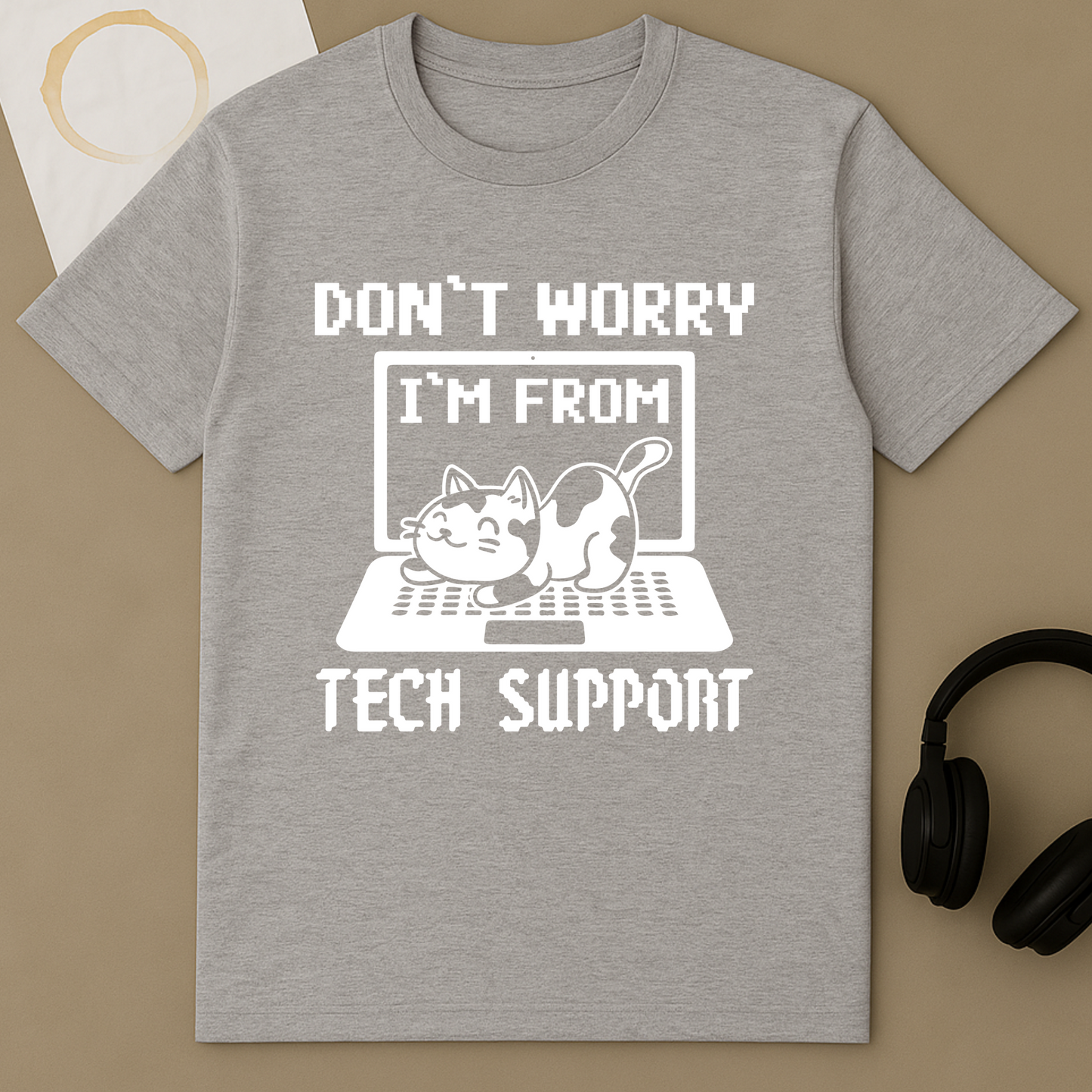 Don't Worry I'm From Tech Support