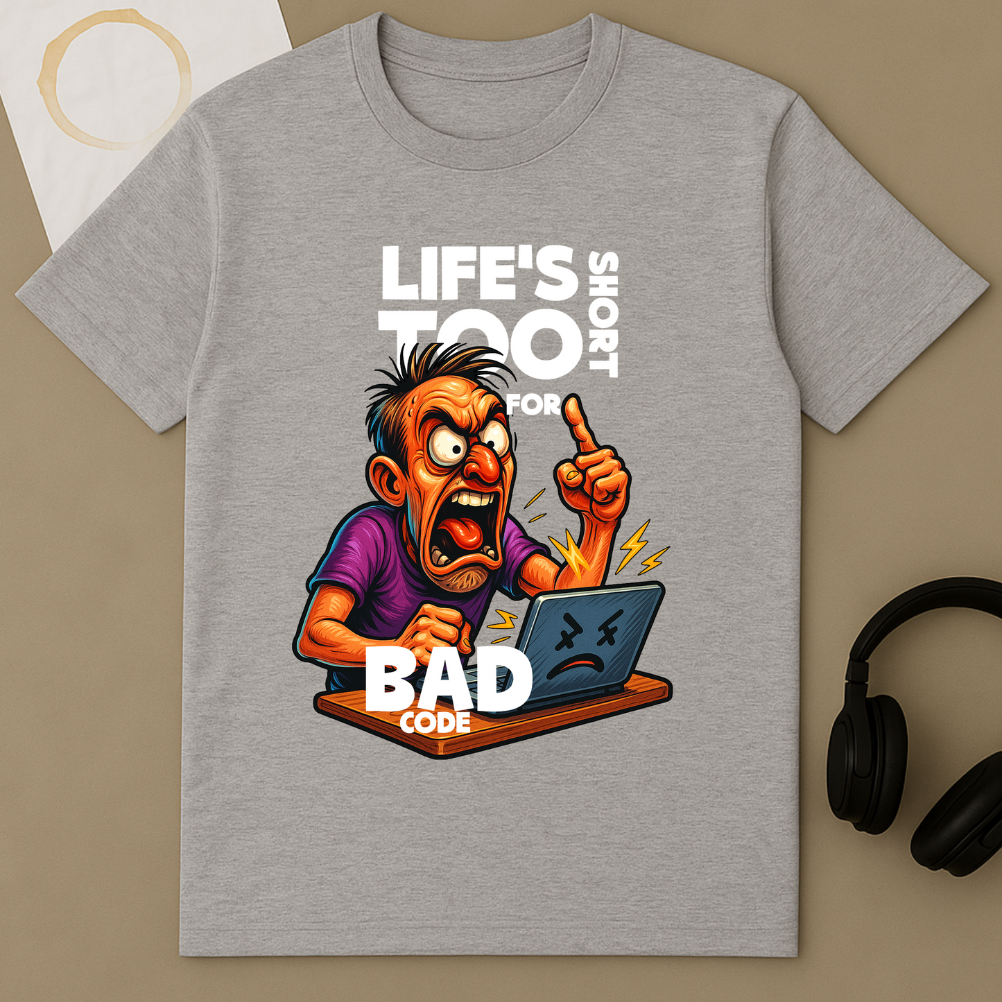 Life Is Too Short For Bad Code