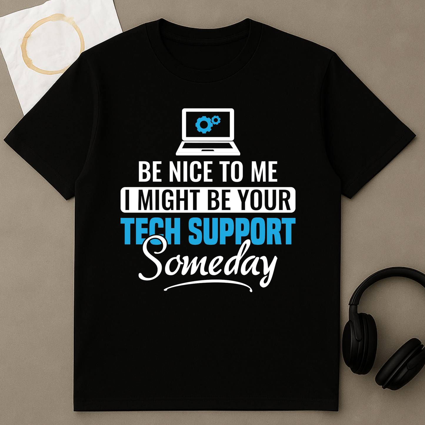 Be Nice To Me Tech Support