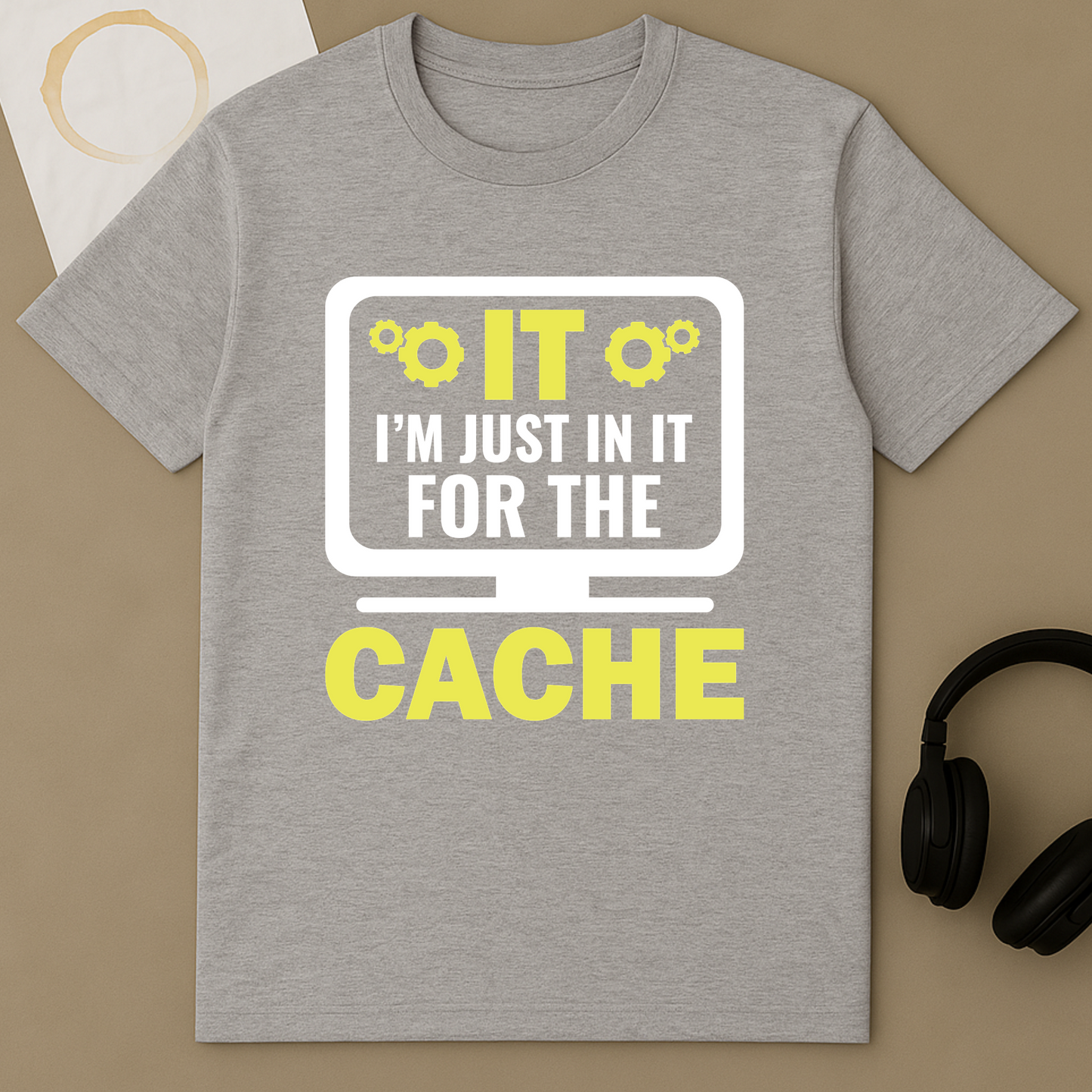 I'm Just In It For The Cache
