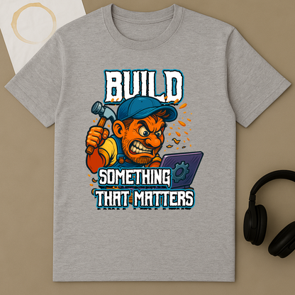 Build Something That Matters