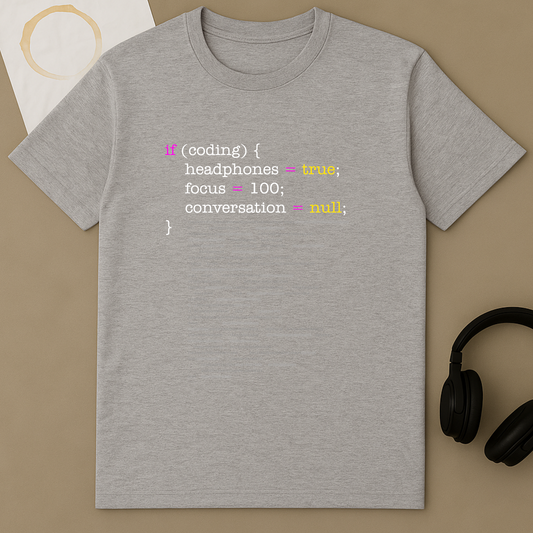 If (Coding) With Headphones No Conversation
