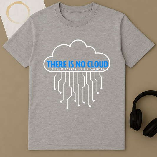 There Is No Cloud